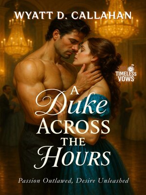 cover image of A Duke Across the Hours